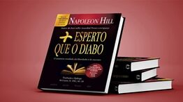 Mais Esperto Que o Diabo – Resumo do livro de Napoleon Hill